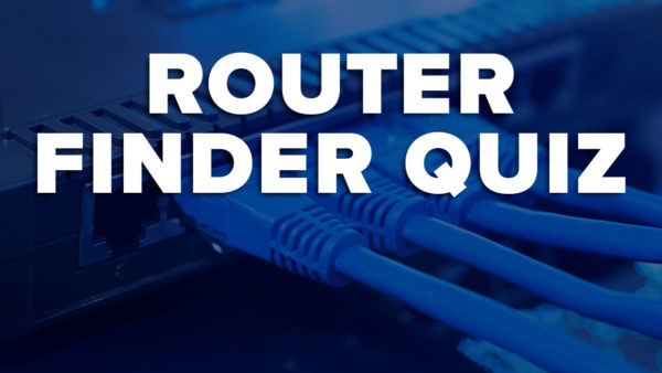 Quiz: How to find the best router for your home