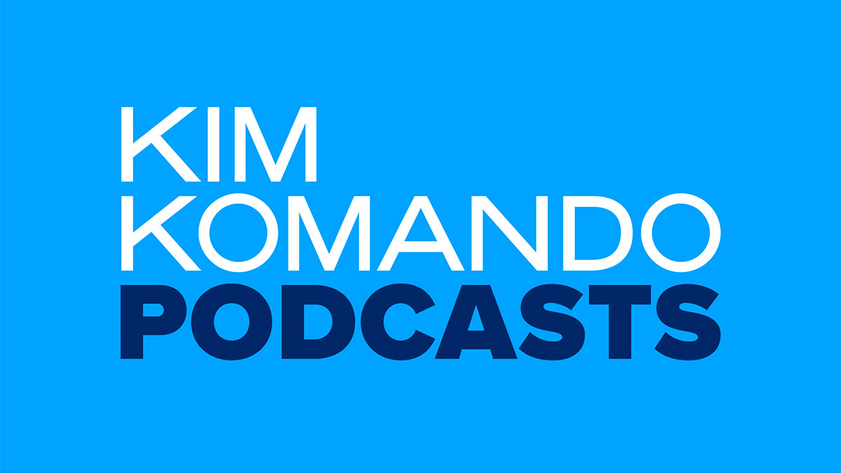 Podcast Episodes - Komando.com